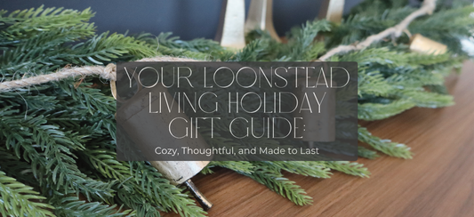 greenery on mantle with title of blog "your loonstead living holiday gift guide: cozy, thoughtful, and made to last"